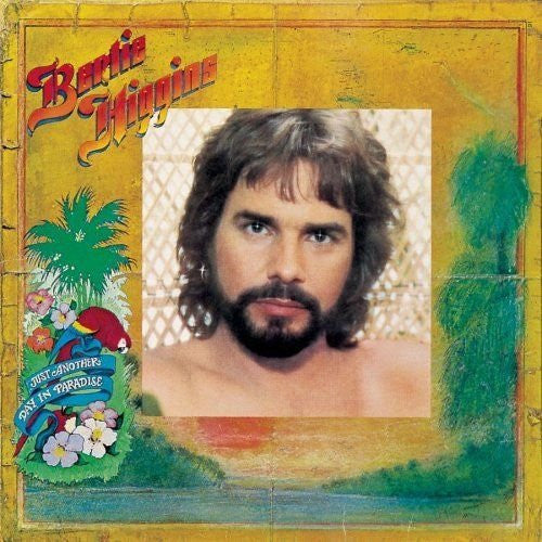 Bertie Higgins : Just Another Day In Paradise (LP, Album)