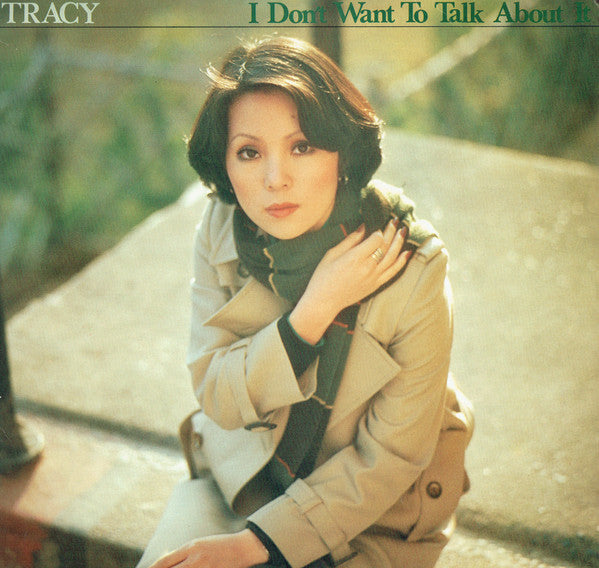 Tracy Huang : I Don't Want To Talk About It (LP, Album)