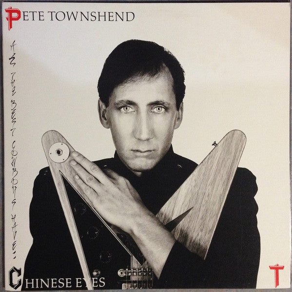 Pete Townshend : All The Best Cowboys Have Chinese Eyes (LP, Album)