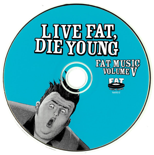 Various : Fat Music Volume V: Live Fat, Die Young (CD, Album, Comp)