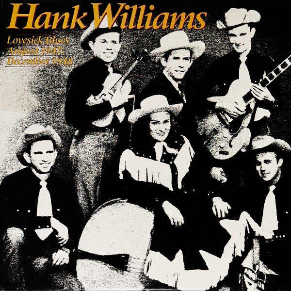 Hank Williams : Lovesick Blues : August 1947 - December 1948 ; Volume II (2xLP, Comp)