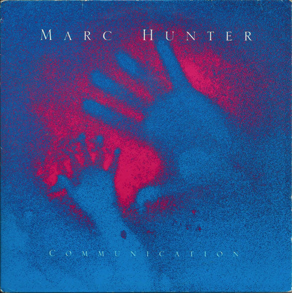 Marc Hunter : Communication (7&quot;)