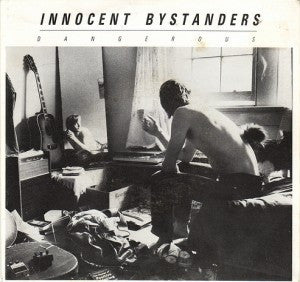 Innocent Bystanders : Dangerous (7&quot;, Single)