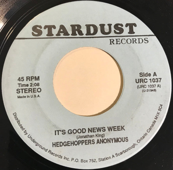 Hedgehoppers Anonymous / The Flirtations : It&#39;s Good News Week / Nothing But A Heartache (7&quot;)