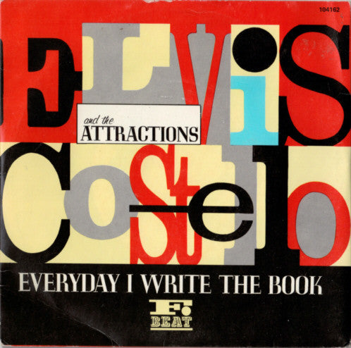 Elvis Costello &amp; The Attractions : Everyday I Write The Book (7&quot;, Single)