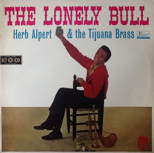 Herb Alpert & The Tijuana Brass : The Lonely Bull (LP, Album)