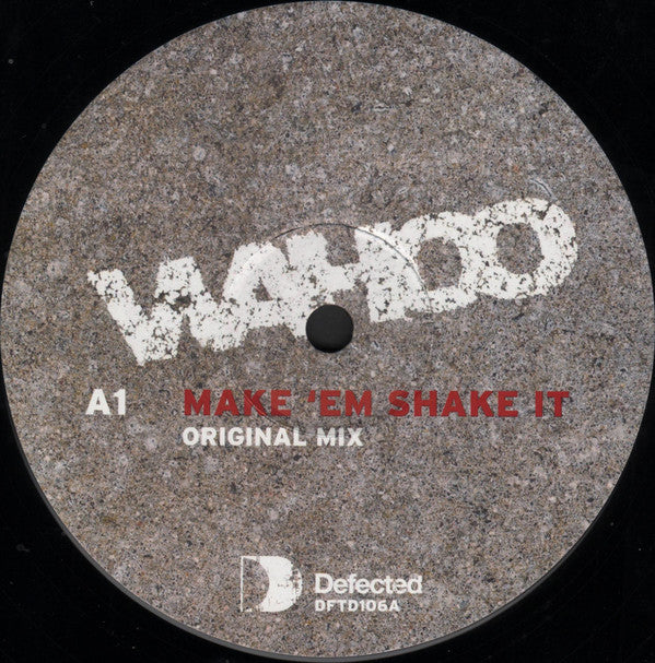 Wahoo Presented By Dixon And Georg Levin : Make 'Em Shake It (12")