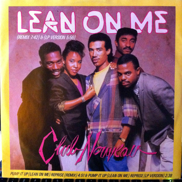 Club Nouveau : Lean On Me (Remix) (12")