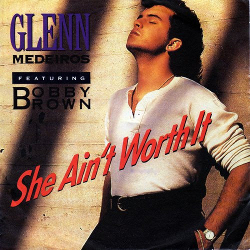 Glenn Medeiros Featuring Bobby Brown : She Ain&#39;t Worth It (12&quot;)