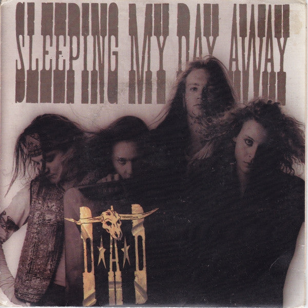 D-A-D : Sleeping My Day Away (7&quot;, Single)