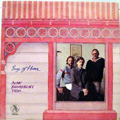 Alan Broadbent Trio : Song Of Home (LP)