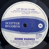 Dionne Warwick : Let Me Go To Him / Loneliness Remembers What Happiness Forgets (7&quot;, Single)