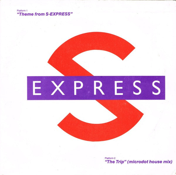 S&#39;Express : Theme From S-Express / The Trip (Microdot House Mix) (7&quot;)