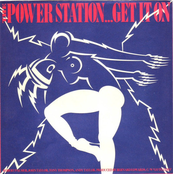 The Power Station : Get It On (Bang A Gong) (7&quot;, Single)