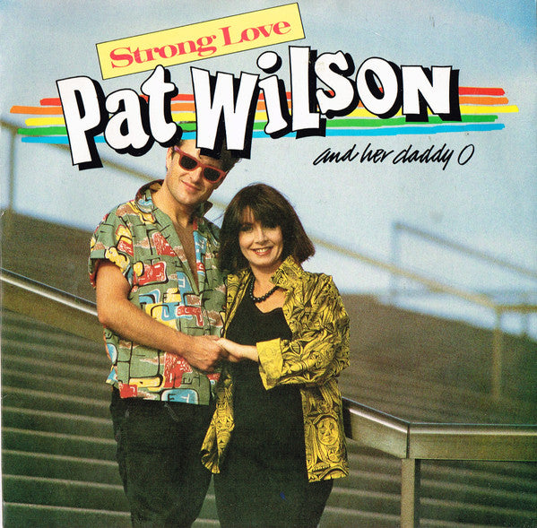 Pat Wilson (2) / Daddy O (2) : Strong Love/ Tacky Too (7&quot;, Single)