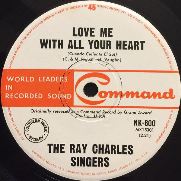 The Ray Charles Singers : Love Me With All Your Heart (Cuando Calienta El Sol) / Sweet Little Mountain Bird (7&quot;, Single)