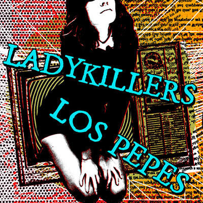 The Ladykillers (2) / Los Pepes (4) : Untitled (7&quot;, Ltd)