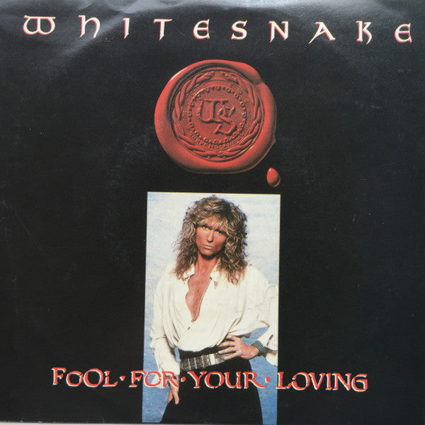 Whitesnake : Fool For Your Loving (7&quot;)