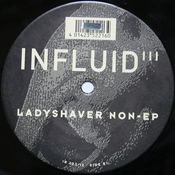 Influid : Ladyshaver Non-EP (12")