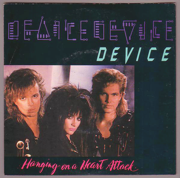 Device (2) : Hanging On A Heart Attack (7&quot;, Single, Ltd)