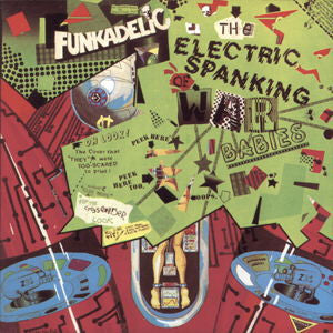 Funkadelic : The Electric Spanking Of War Babies (CD, Album, RE)