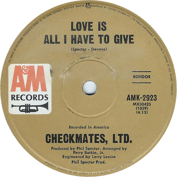 The Checkmates Ltd. : Love Is All I Have To Give / Never Should Have Lied (7&quot;, Single)