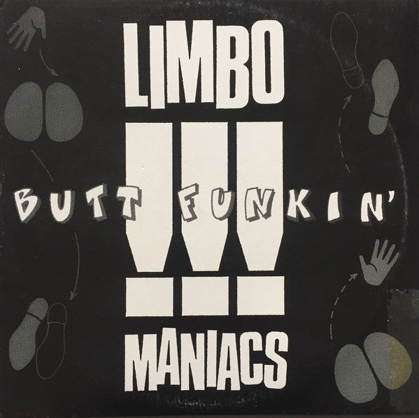 Limbomaniacs : Butt Funkin' (12")