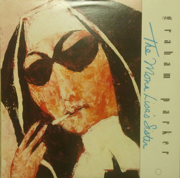 Graham Parker : The Mona Lisa&#39;s Sister (LP, Album)