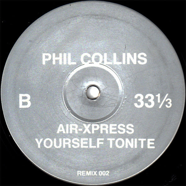 Phil Collins / Alyson Williams : Air-Xpress Yourself Tonite / I Need Your Baseline (12&quot;, Unofficial)