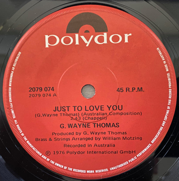 G. Wayne Thomas : Just To Love You (7&quot;, Single)