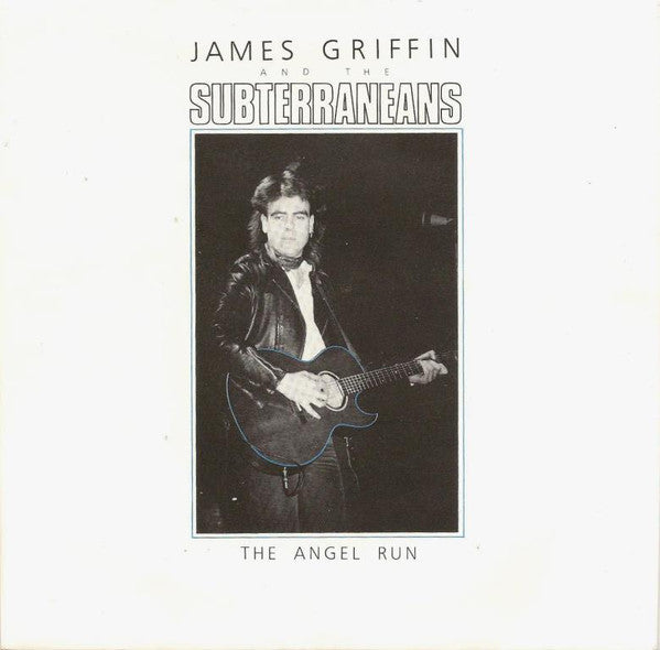 James Griffin (5) And The Subterraneans (6) : The Angel Run (7&quot;, Single, Promo)