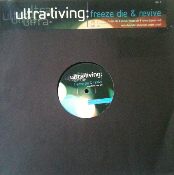 Ultra Living : Freeze, Die &amp; Revive (12&quot;, Promo)