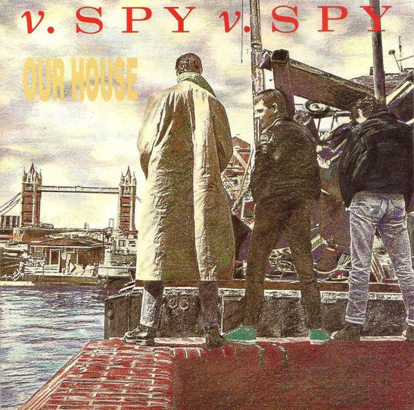 V.Spy V.Spy : Our House (7&quot;, Single, Pic)