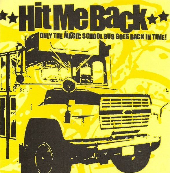 Hit Me Back : Only The Magic School Bus Goes Back In Time! (7")