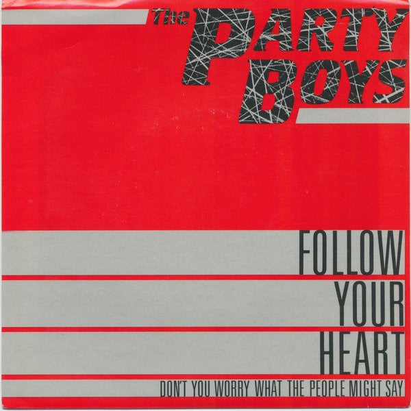 The Party Boys (3) : Follow Your Heart (7&quot;, Single)