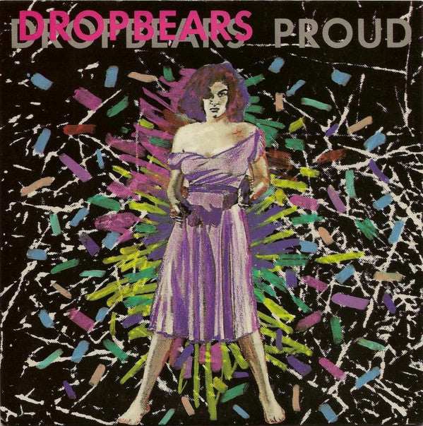 Dropbears : Proud (7&quot;, Single)