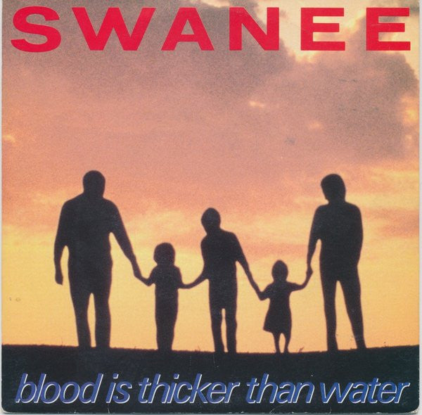 Swanee : Blood Is Thicker Than Water (7", Single)