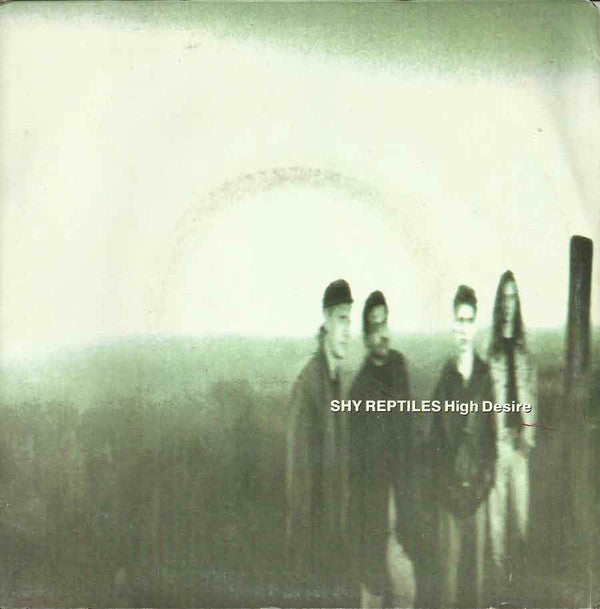 Shy Reptiles : High Desire (7", Single)