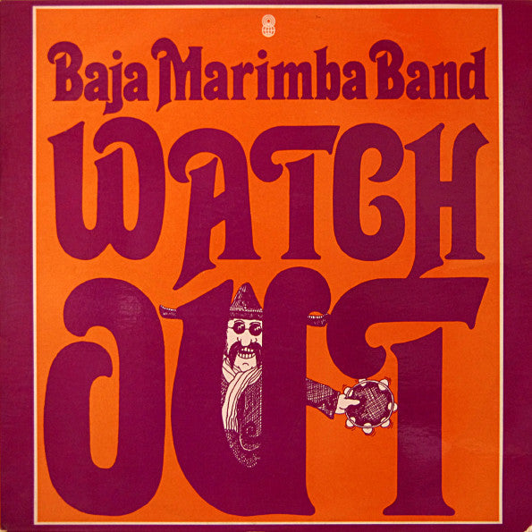 Baja Marimba Band : Watch Out! (LP, Album, Club)