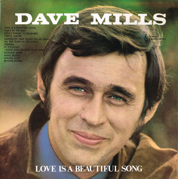 Dave Mills : Love Is A Beautiful Song (LP, Album)