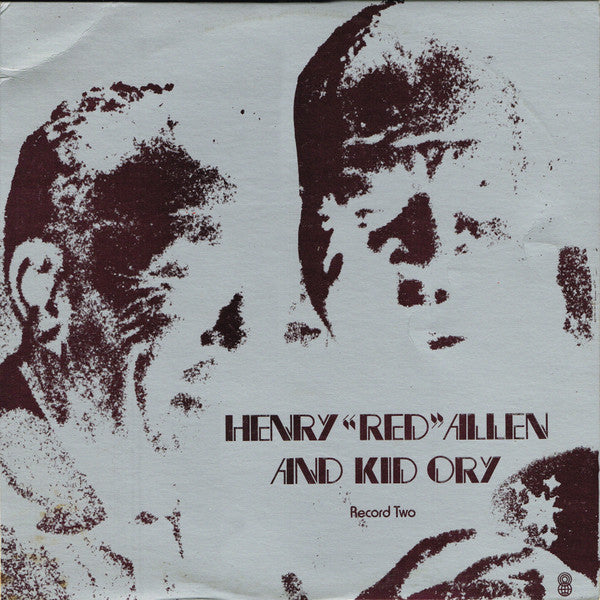 Henry "Red" Allen And  Kid Ory : Henry "Red" Allen And Kid Ory (2xLP, Album, Comp)