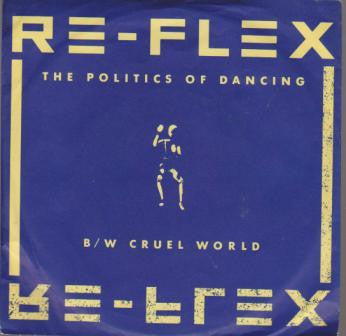 Re-Flex (2) : The Politics Of Dancing (7&quot;, Single)