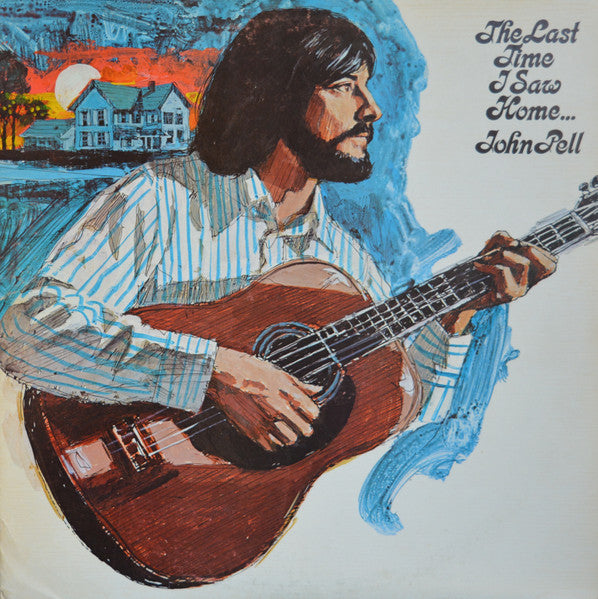 John Pell : The Last Time I Saw Home... (LP)
