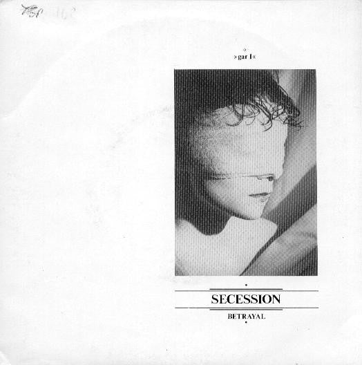 Secession : Betrayal (7")