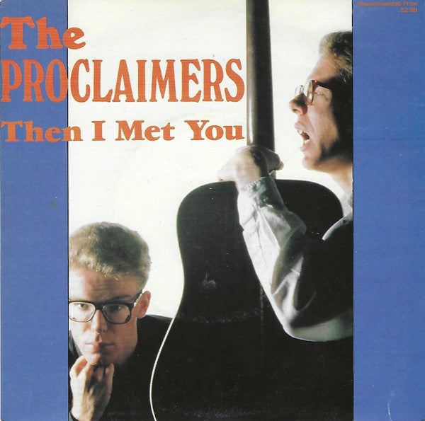 The Proclaimers : Then I Met You (7&quot;, Single, Ltd)