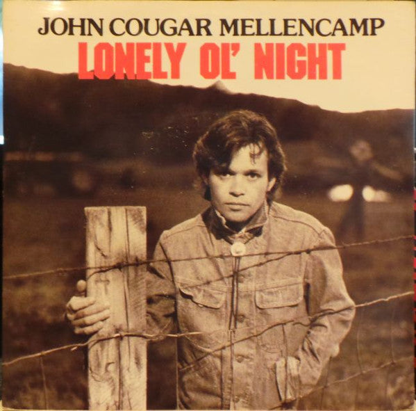 John Cougar Mellencamp : Lonely Ol&#39; Night (7&quot;, Single)