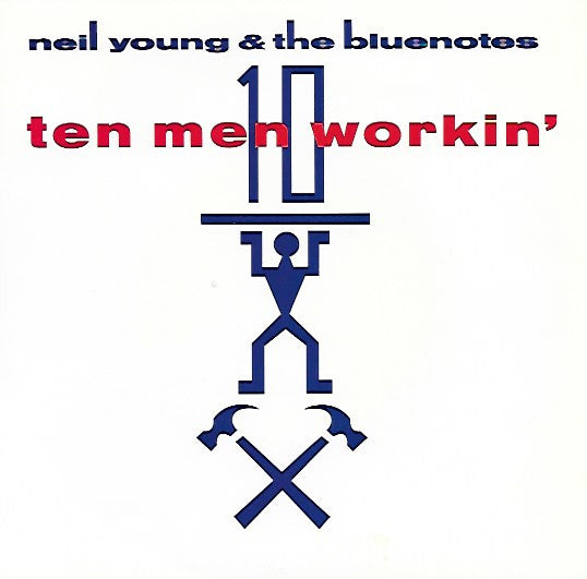 Neil Young & The Bluenotes (5) : Ten Men Workin' (7", Single)