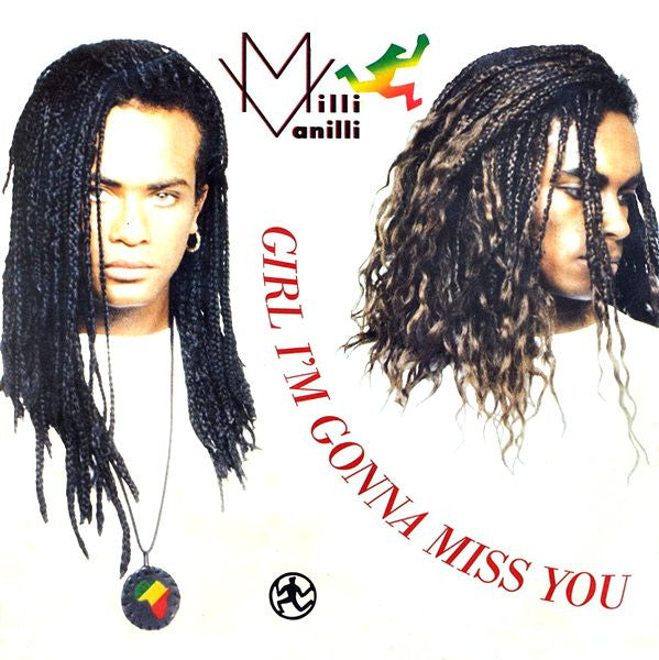 Milli Vanilli : Girl I'm Gonna Miss You (7", Single)