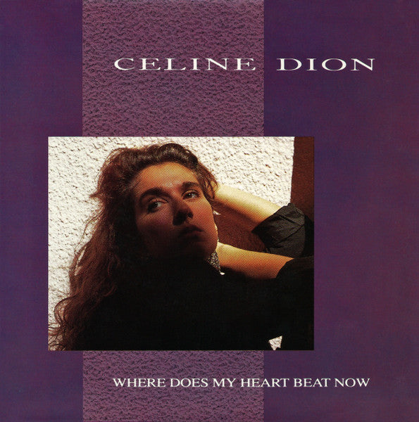 Céline Dion : Where Does My Heart Beat Now (7", Single)