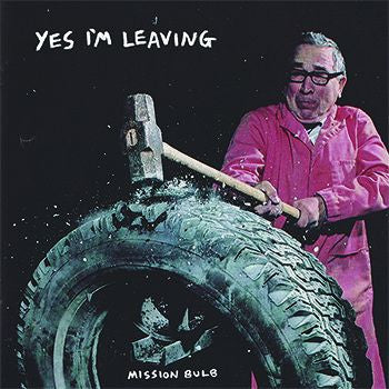 Yes I&#39;m Leaving : Mission Bulb (LP, Album, Ltd, RE, RP)